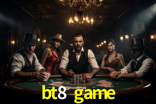 bt8 game